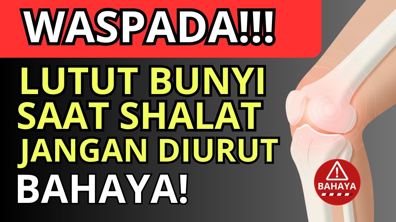 WASPADA‼️Lutut BUNYI Saat Shalat Bisa Jadi TANDA ini, Lakukan Gerakan AMAN di Rumah!