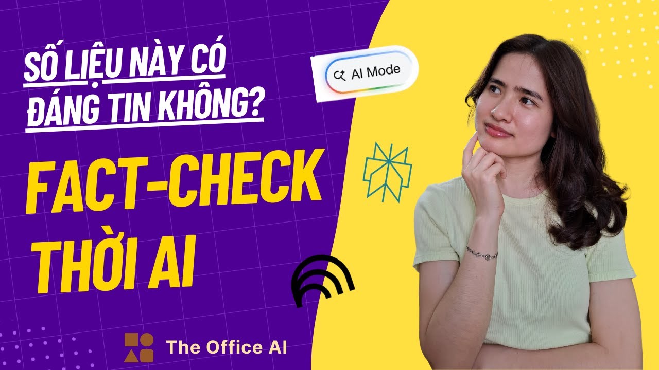 Cách kiểm chứng thông tin nhanh và chính xác với AI