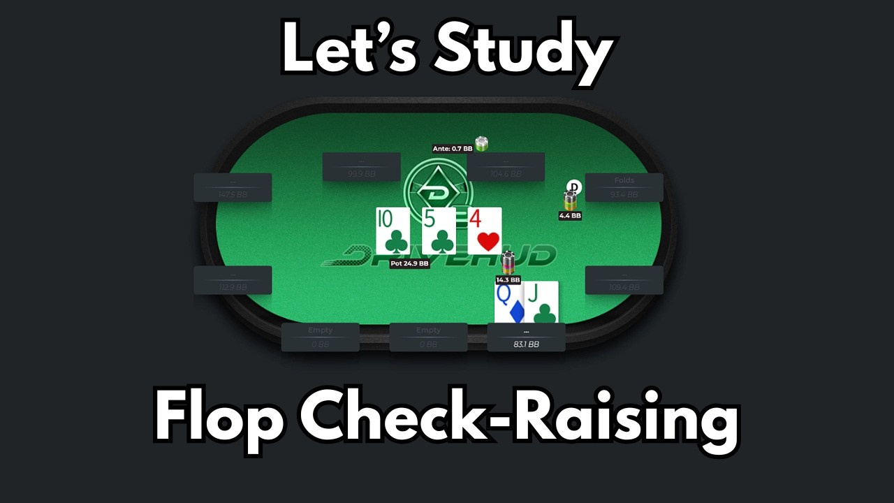 Let's Study: Flop Check-Raising