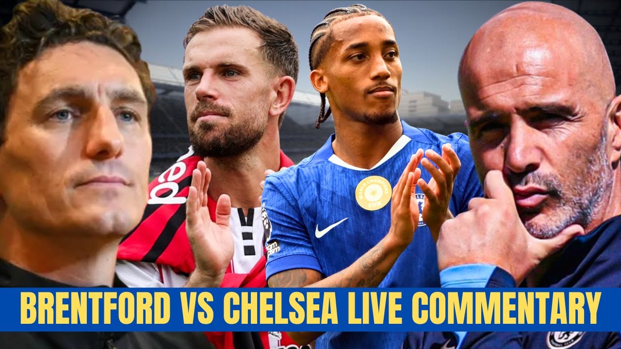 BRENTFORD VS CHELSEA - LIVE MATCH COMMENTARY - BALL BY BALL COVERAGE!