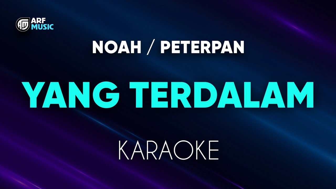 Peterpan Noah - Yang Terdalam Karaoke