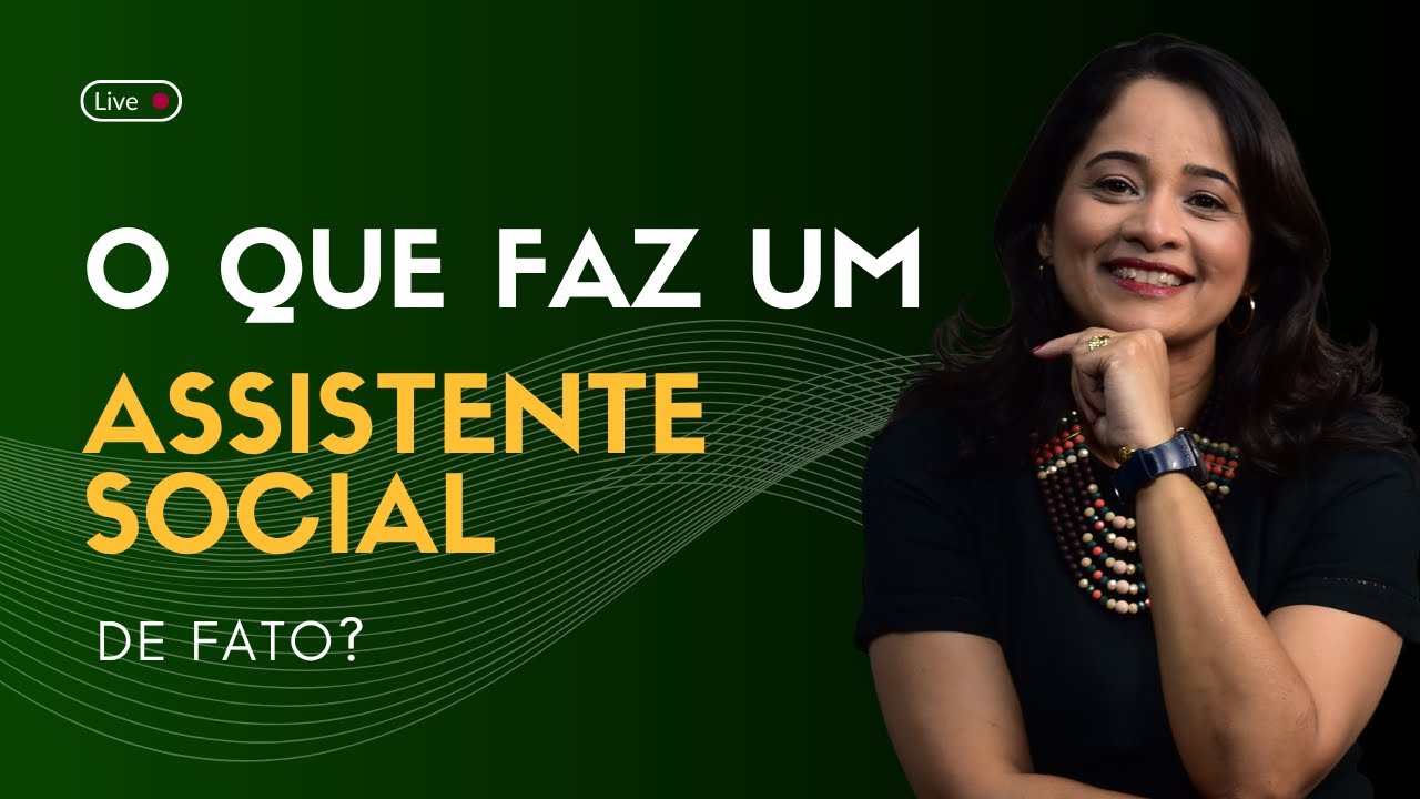 O QUE FAZ UM ASSISTENTE SOCIAL ¨DE FATO¨