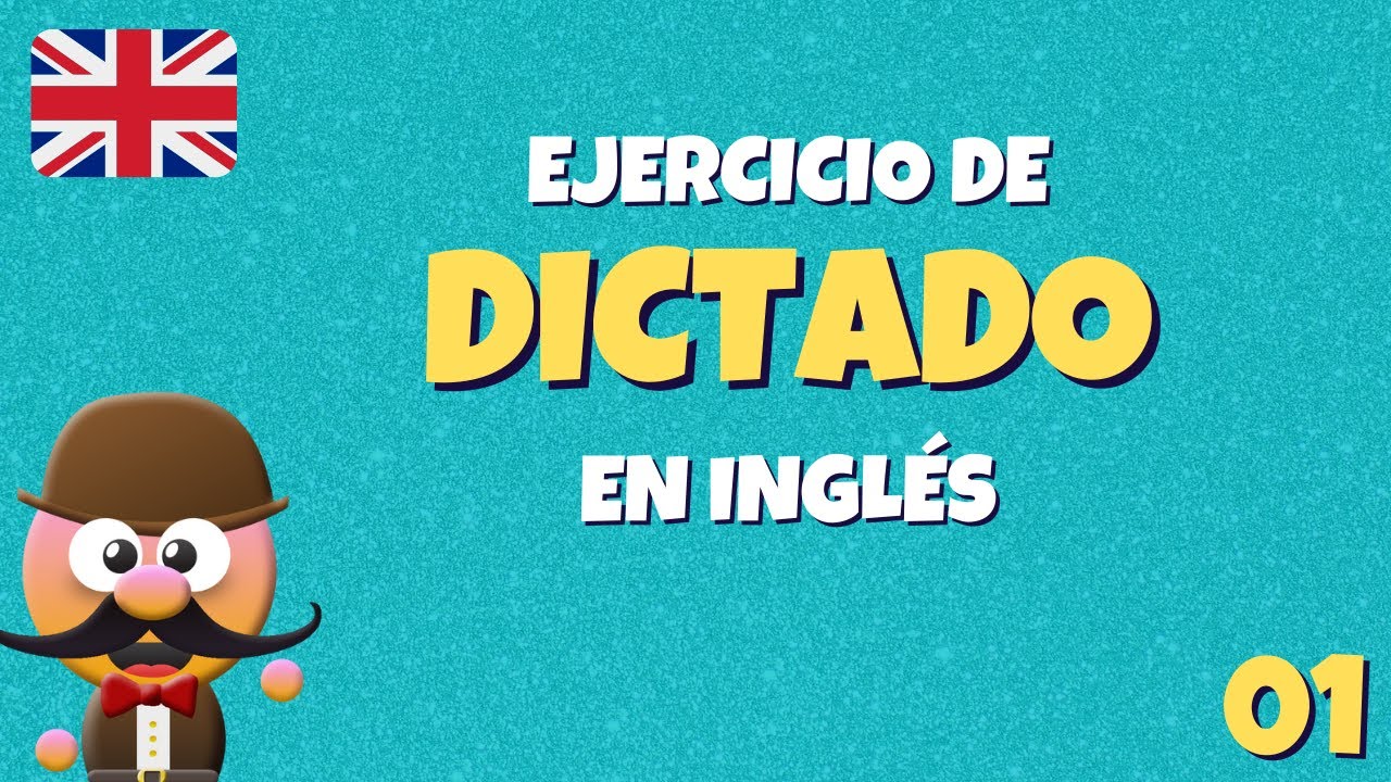DICTADO EN INGL&Eacute;S 01 - ENGLISH DICTATION - INGL&Eacute;S PARA NI&Ntilde;OS CON MR.PEA - ENGLISH FOR KIDS