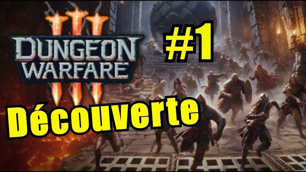 Dungeon Warfare 3 #1 - D&eacute;couverte