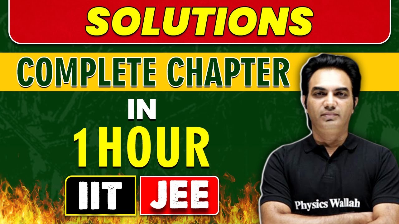 SOLUTIONS in 1 Hour || Complete Chapter for JEE Main & Advanced
