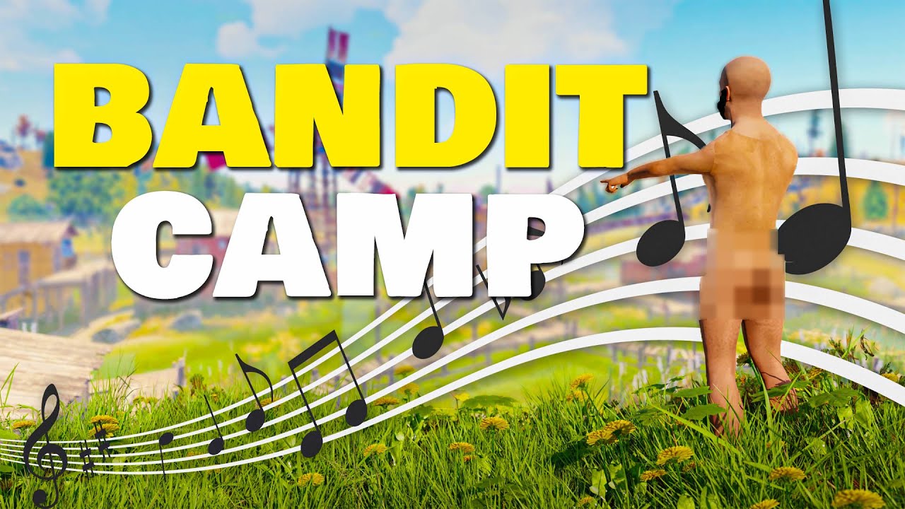 ♪ Bandit Camp (Original Rust Song)