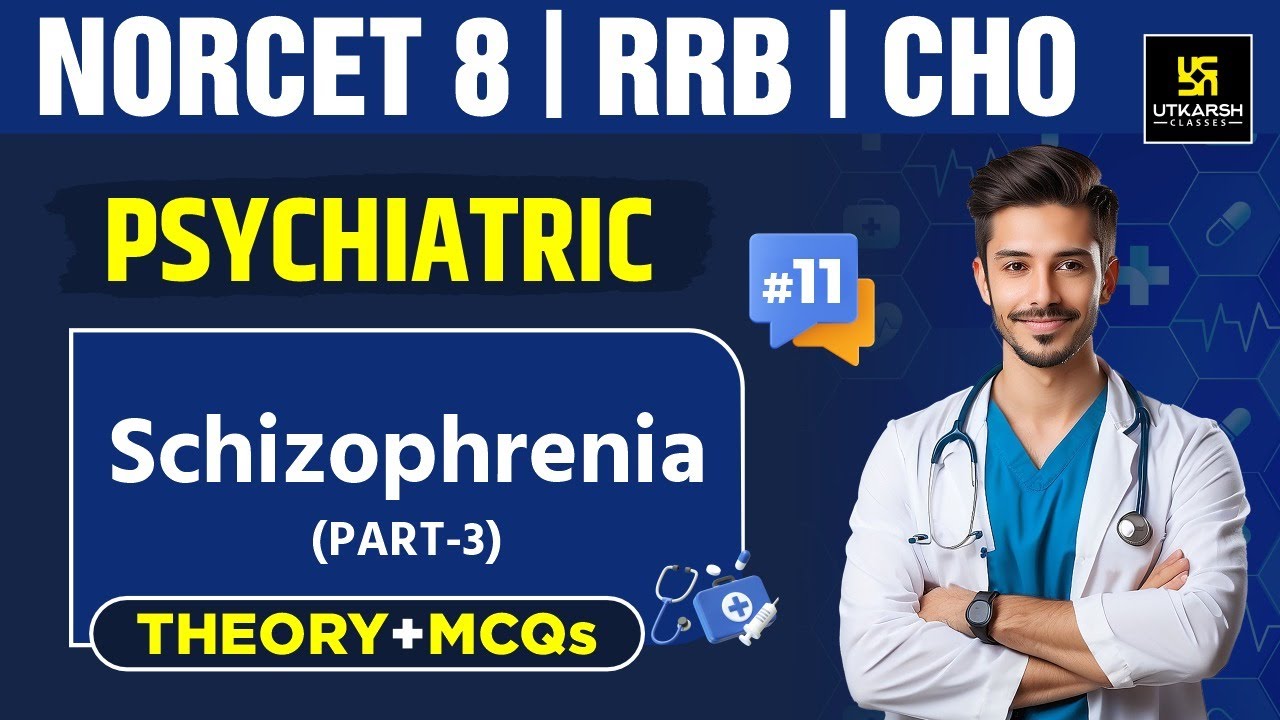 Psychiatric Nursing #11 | Schizophrenia Part -3 | NORCET 8 & Other Nursing Exams | Amit Sir