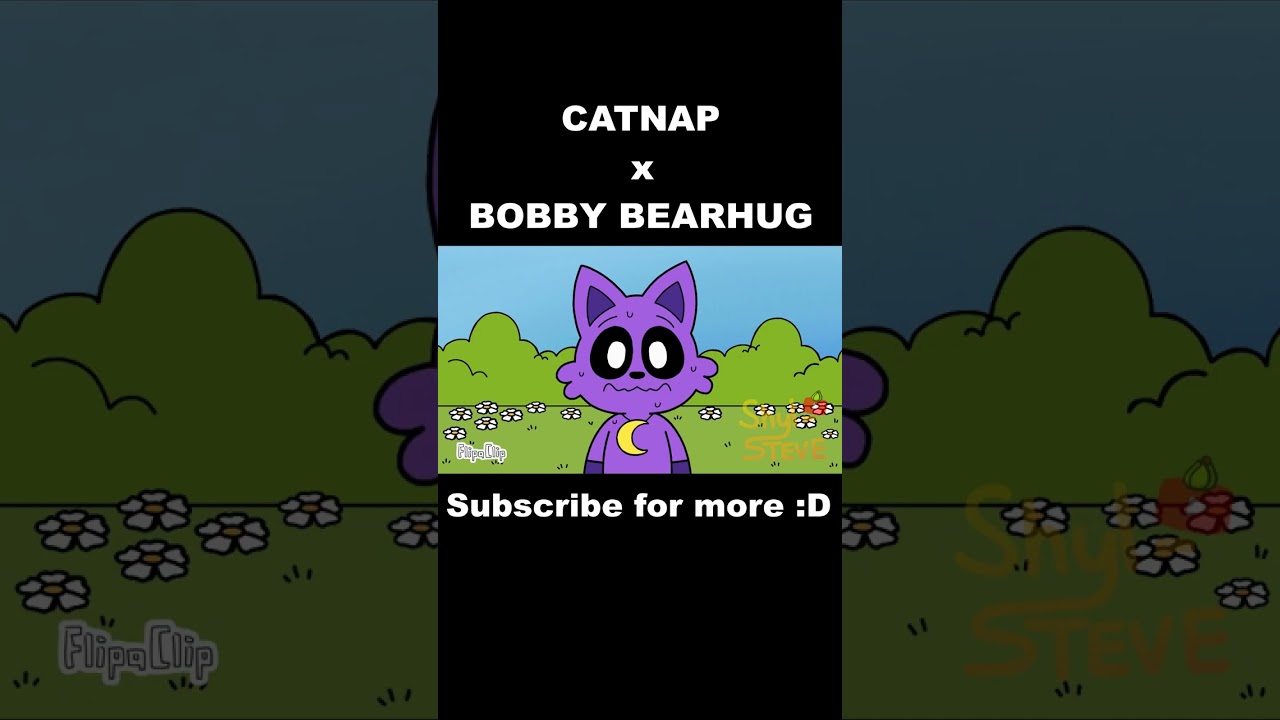 Bobbybearhug x Catnap  #animation  #smilingcritters #funny #memes #flipaclip