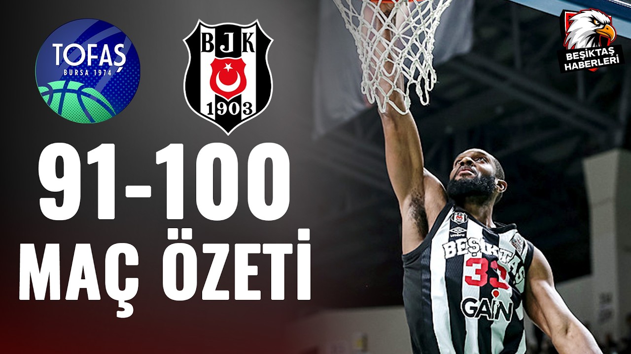 TOFAŞ 91-100 Beşiktaş Gain Maç Özeti | Ziraat Bankası Basketbol Türkiye Kupası