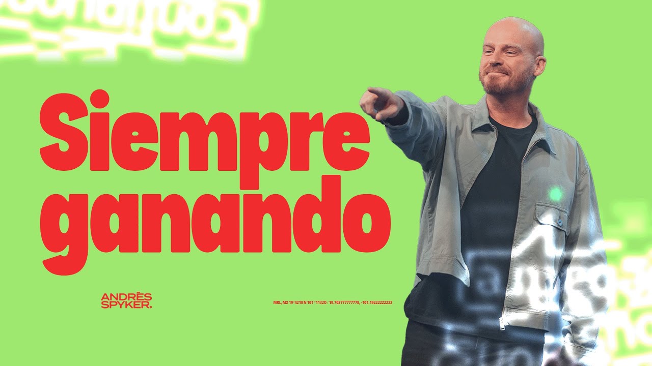 Siempre Ganando – Andrés Spyker        #MensajesCristianos