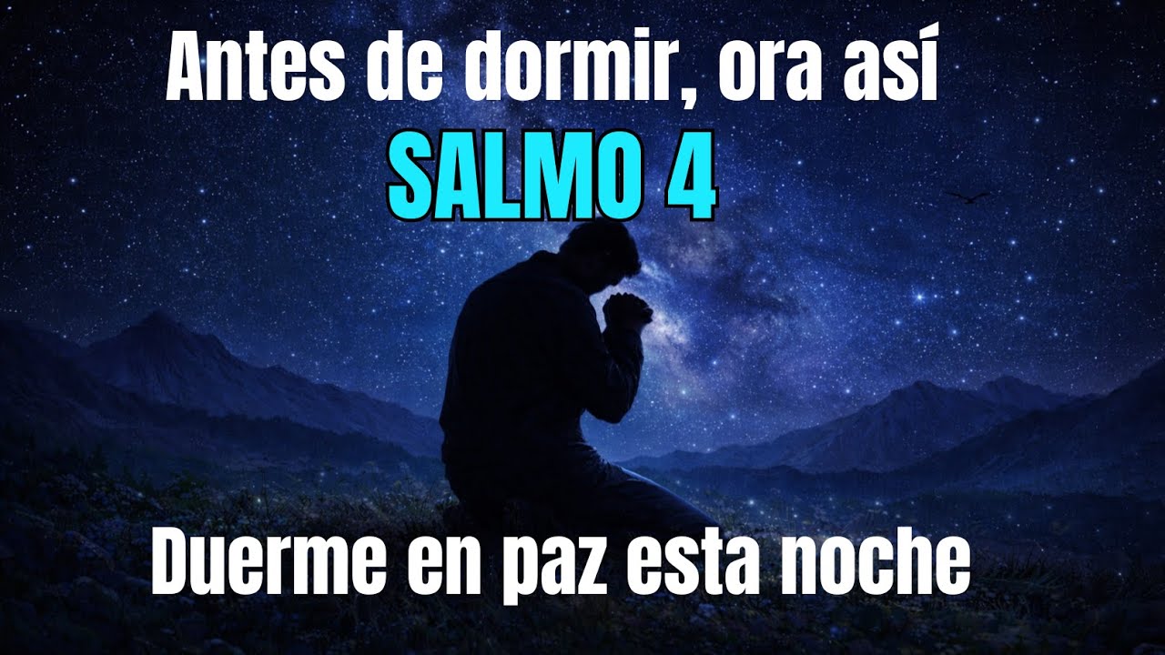 Si tu mente no descansa, ora este Salmo antes de dormir | Salmo 4
