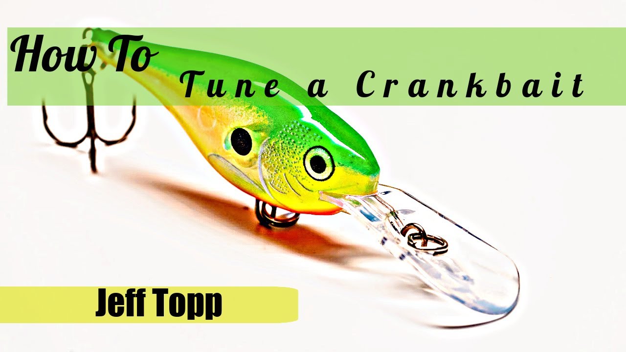 How To Tune a Crankbait