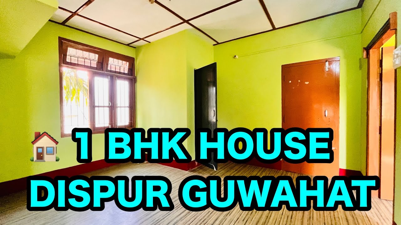 Dispur 1 BHK House 😱 Only Rent? | Guwahati Best Deal