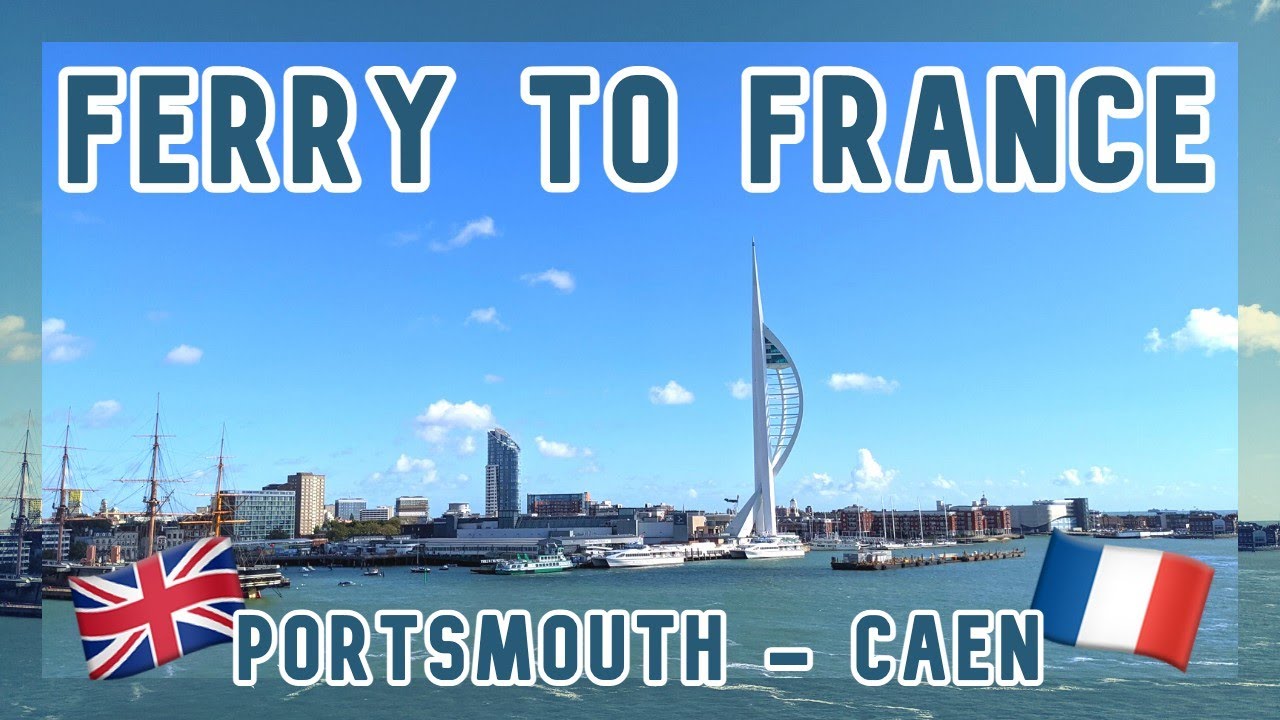 BRITTANY FERRIES TO FRANCE: PORTSMOUTH - CAEN