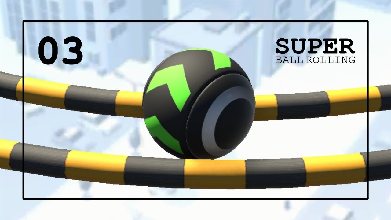 Super Ball Rolling | Gameplay Pt.03 | Level 21-30