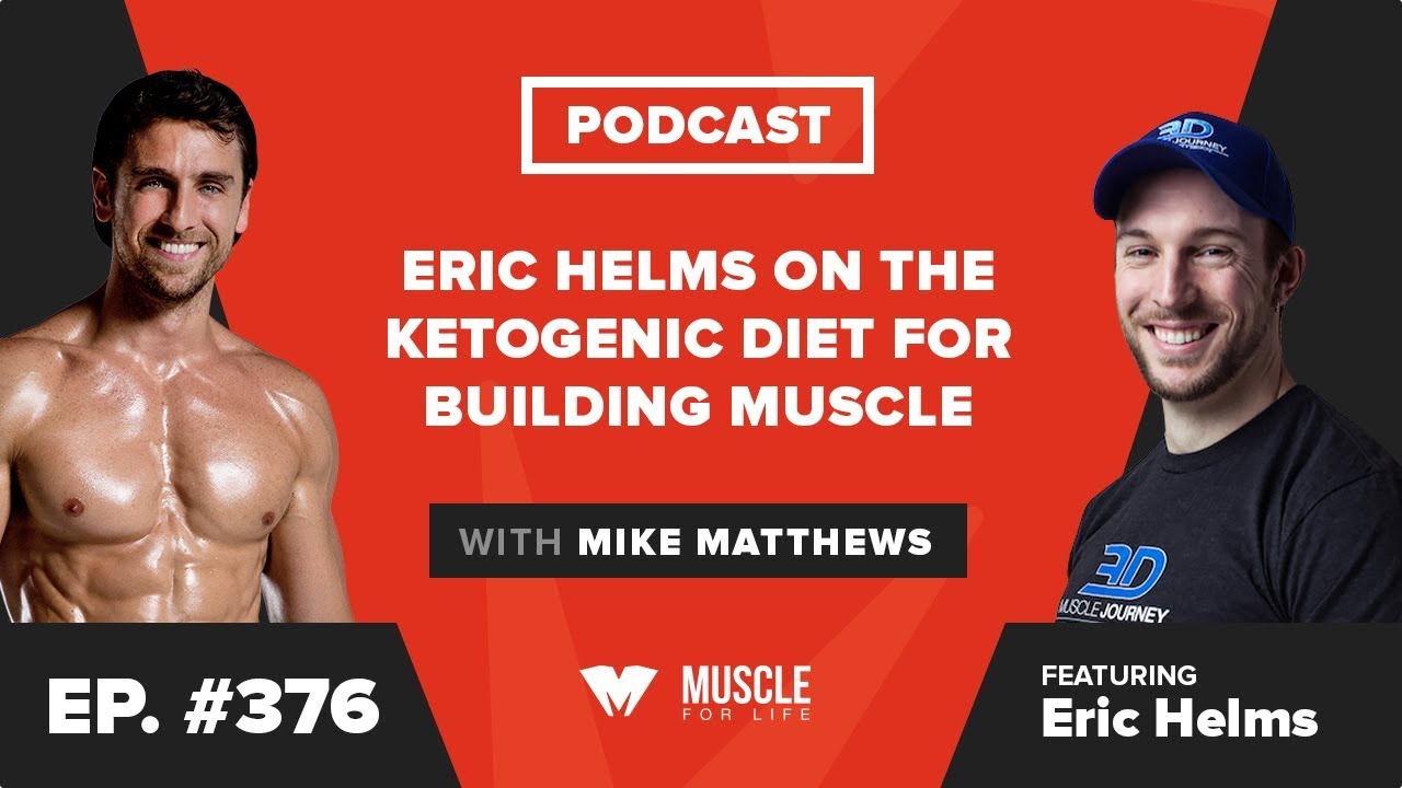 Eric Helms on the Ketogenic Diet for Building Muscle