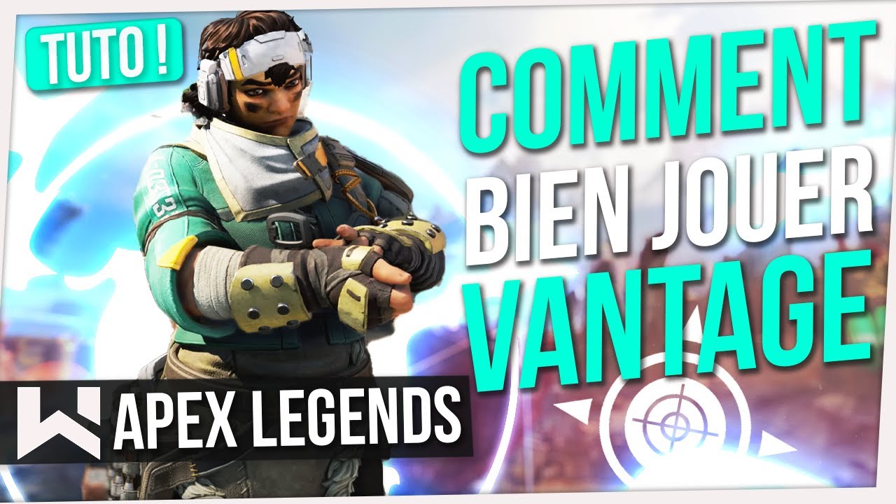 Tuto Vantage : TOUT Savoir pour la JOUER PARFAITEMENT !