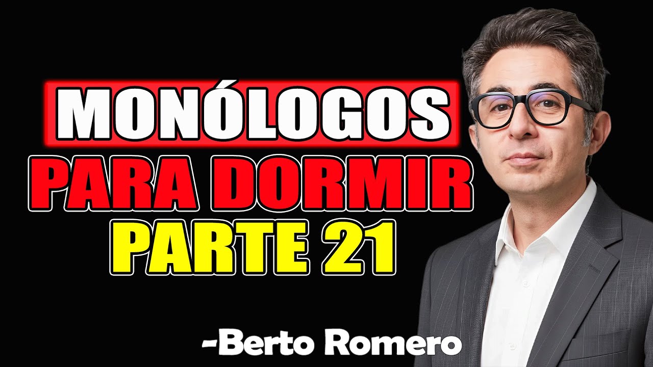 Monólogos Para Dormir Parte 21 - Berto Romero 2026 (PANTALLA NEGRA)
