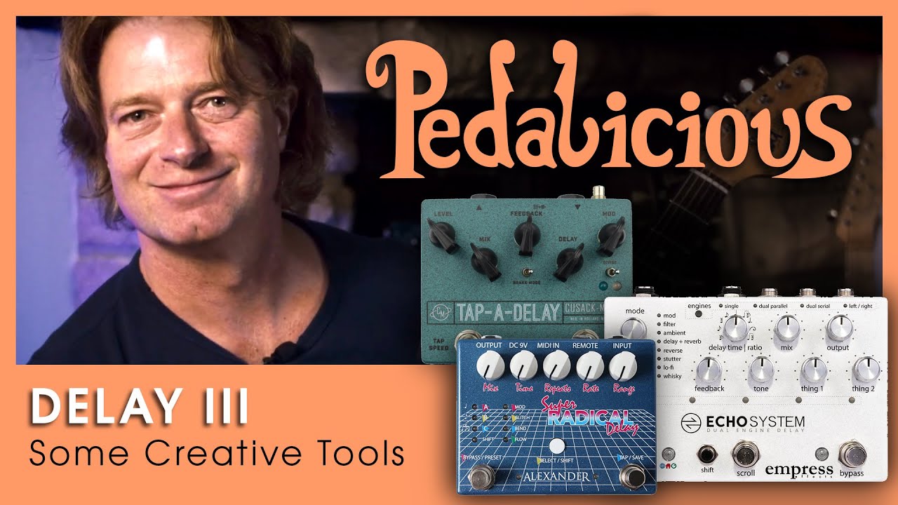 Delays 3: Cusack Tap-A-Delay, Empress Echosystem, Alexander Super Radical Delay