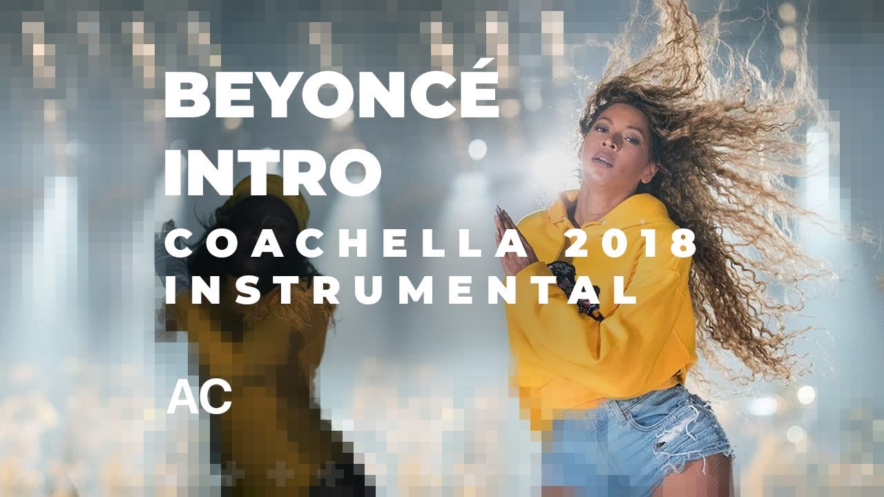 Beyoncé — Coachella Intro