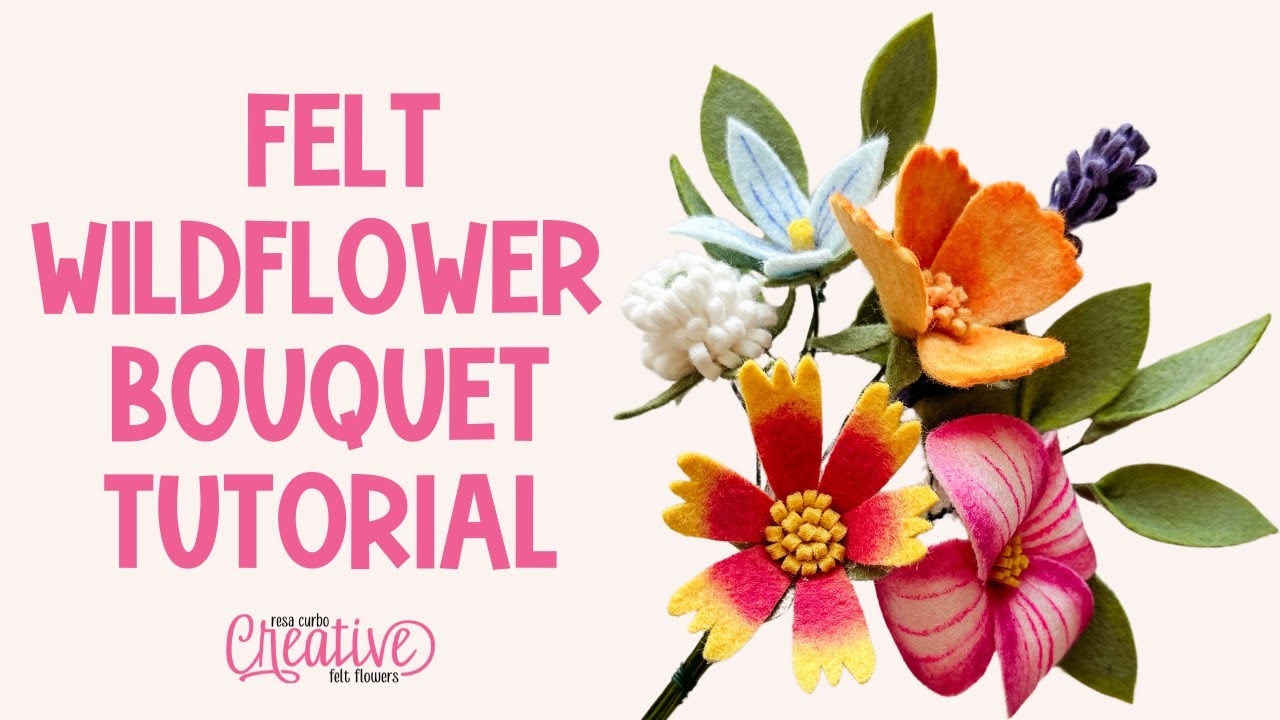 How to Make a Felt Flower Wildflower Bouquet