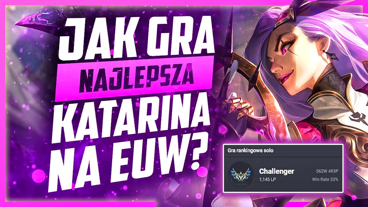 Jak gra najlepsza KATARINA na EUW?