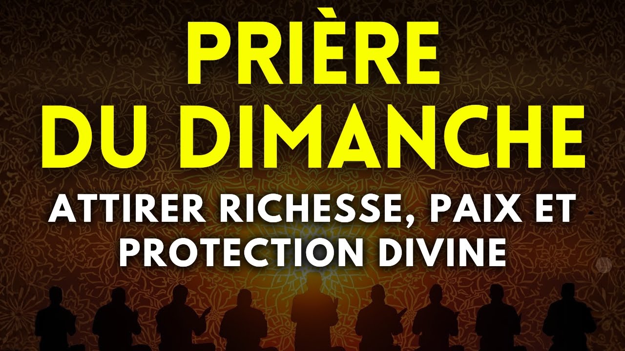 Avant la Fin de Ce Dimanche : Une Prière pour la Prospérité, la Sécurité et la Paix