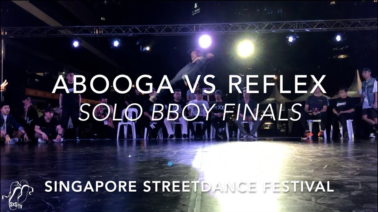 Abooga vs Reflex | Freestyle Session Solo Bboy Finals | Singapore Street Festival 2017 | #SXSTV