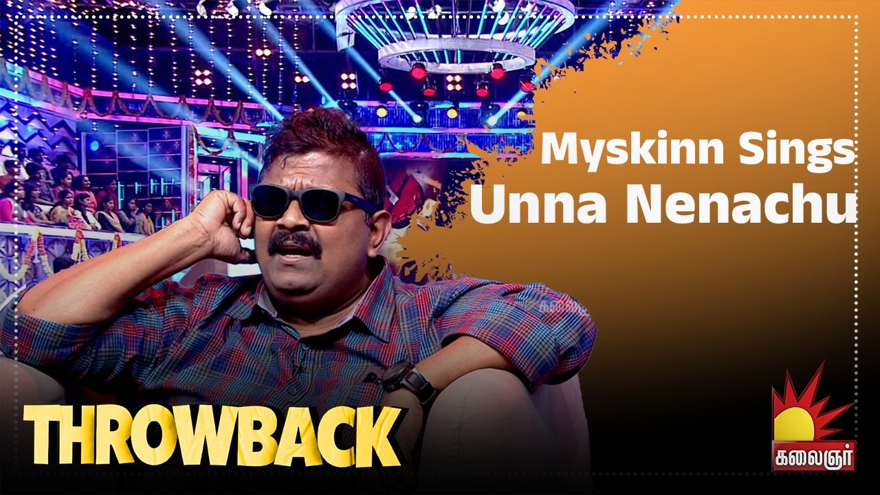 Myskinn Sings Unna Nenachu | Heart-Touching Cover | Kalaignar TV Throwback