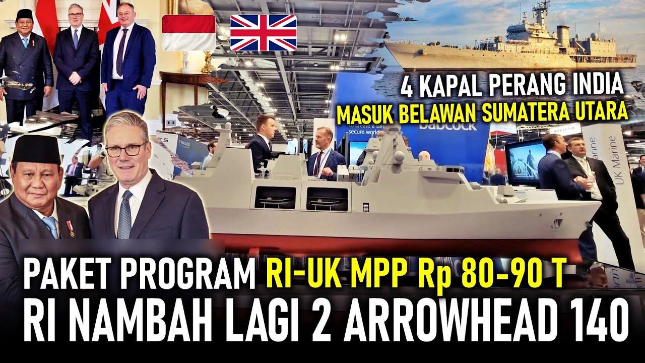 PAKET MPP Rp 80-90 T ! RI NAMBAH LISENSI 2 ARROWHEAD 140, 4 KAPAL PERANG INDIA MASUK RI, MISI APA ?!