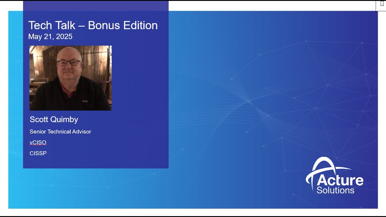 Acture / CSI Tech Talk May Bonus Edition