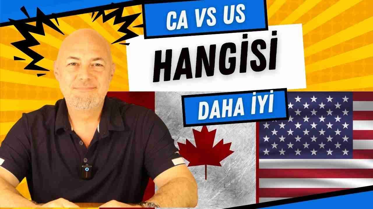 🇨🇦 vs 🇺🇸 Hangisi Daha İyi?