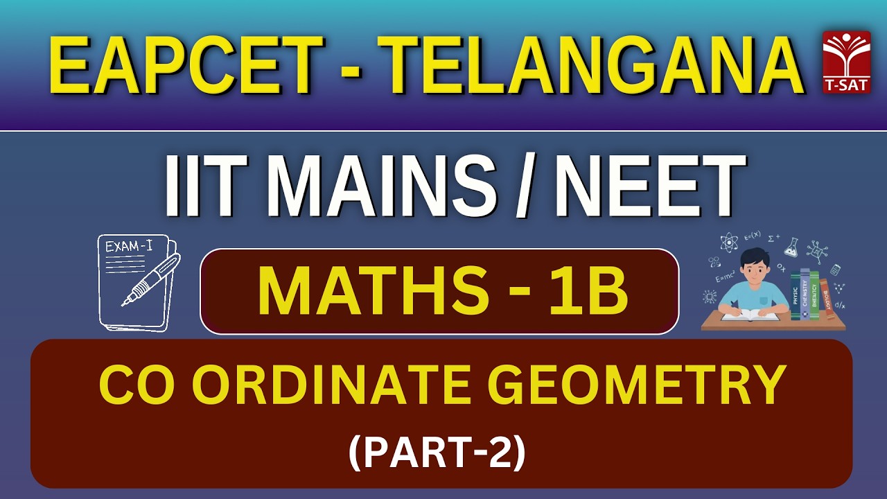 EAPCET | Maths - 1B: Co Ordinate Geometry (Part-2) | T-SAT