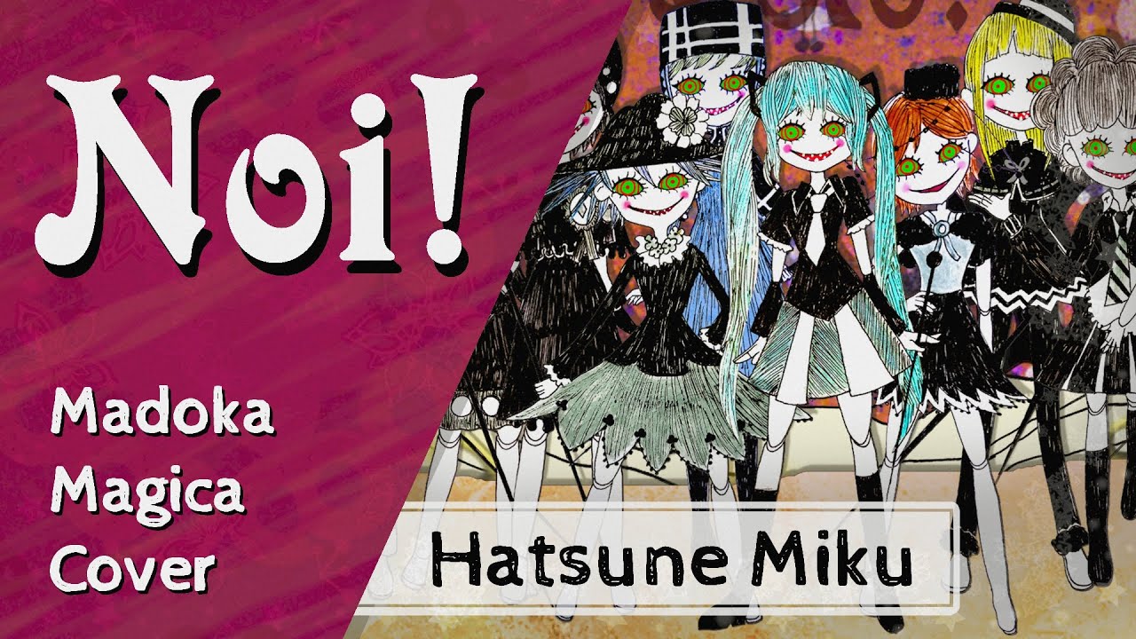 【Hatsune Miku】 Noi! The Clara Dolls - Madoka Magica Cover