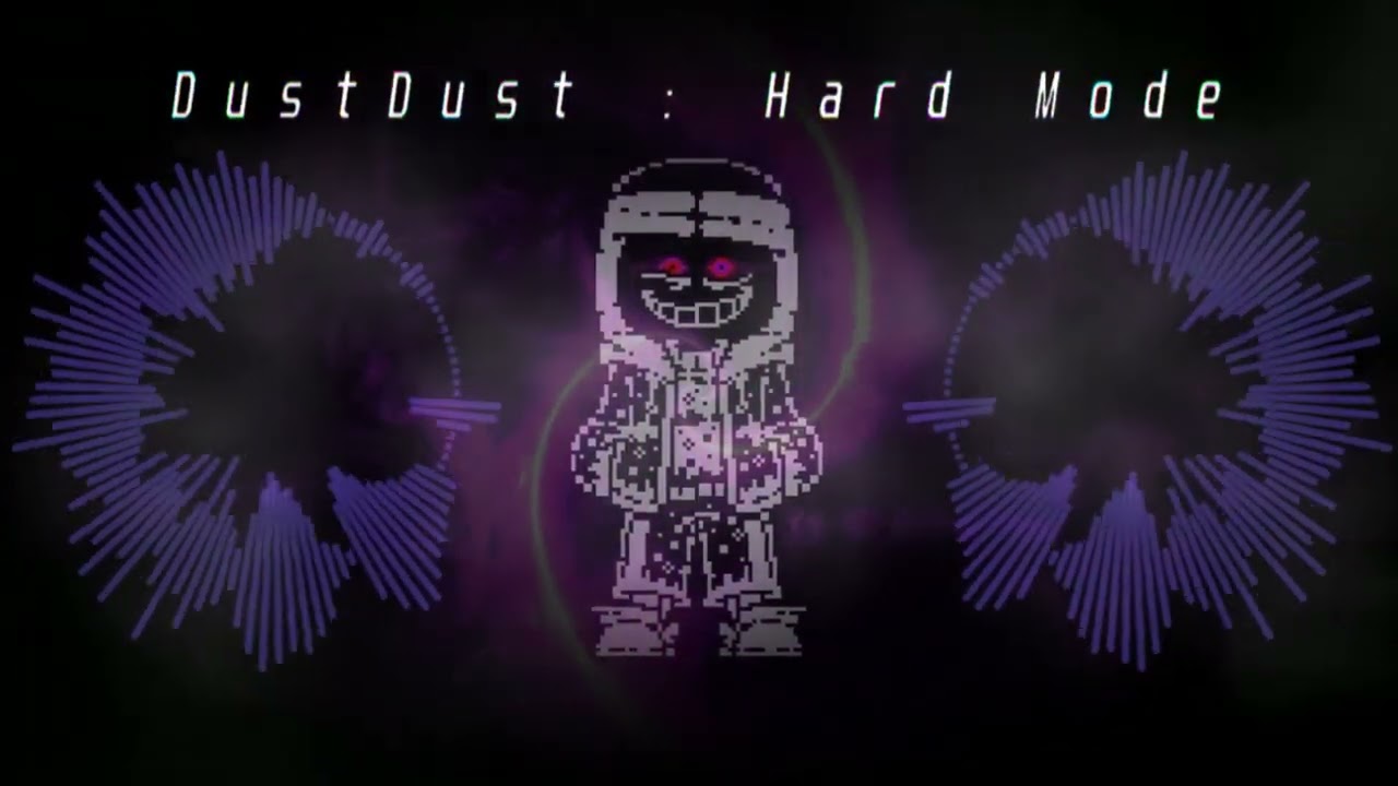DustDust : Hard Mode [But His Hate Didn't Let Him Go + Divine Megalovania] [my take]