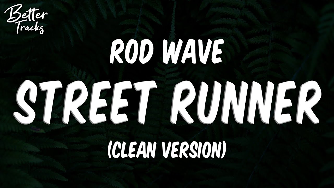 Rod Wave - Street Runner (Clean) (Lyrics) 🔥 (Street Runner Clean)