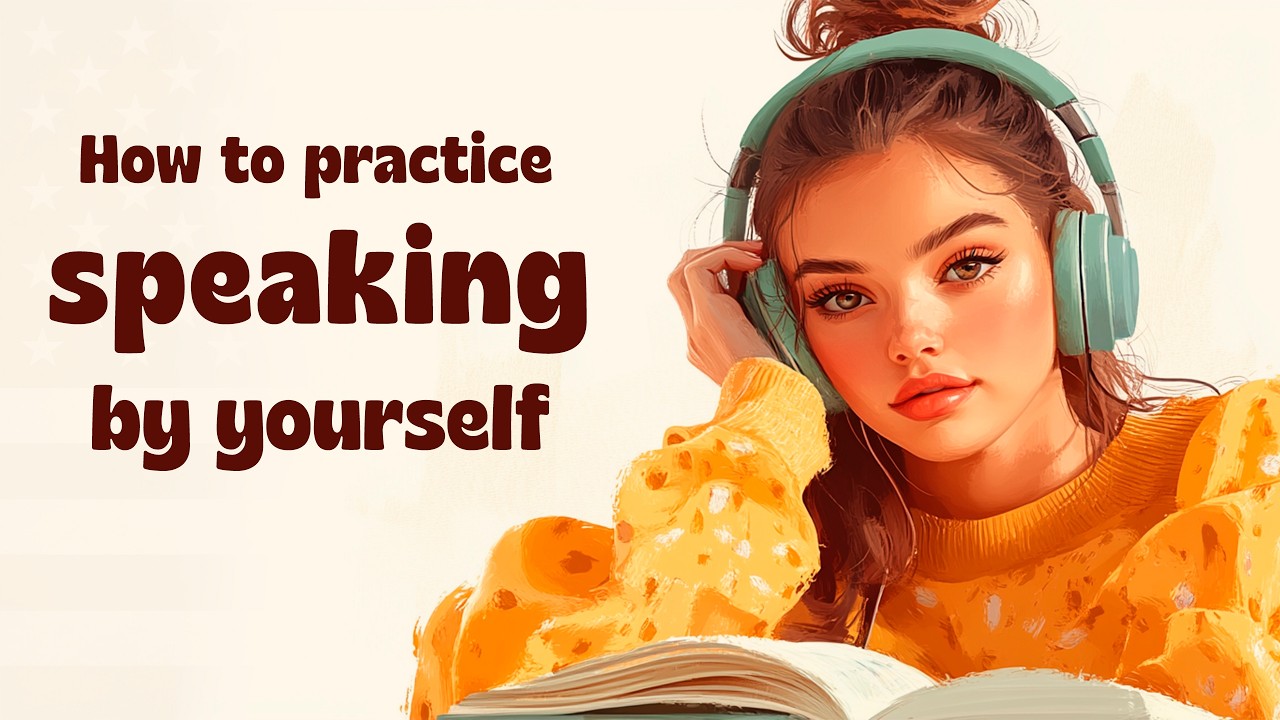 Level Up Your English: Listening Practice + Speaking Exercises You Can Do ALONE!