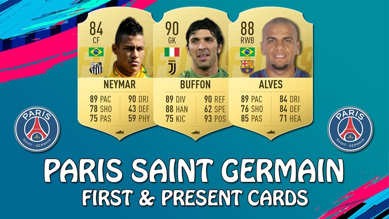 FIFA 19 | PARIS SAINT GERMAIN FIRST & PRESENT CARDS | w/ Buffon, Dani Alves & Neymar