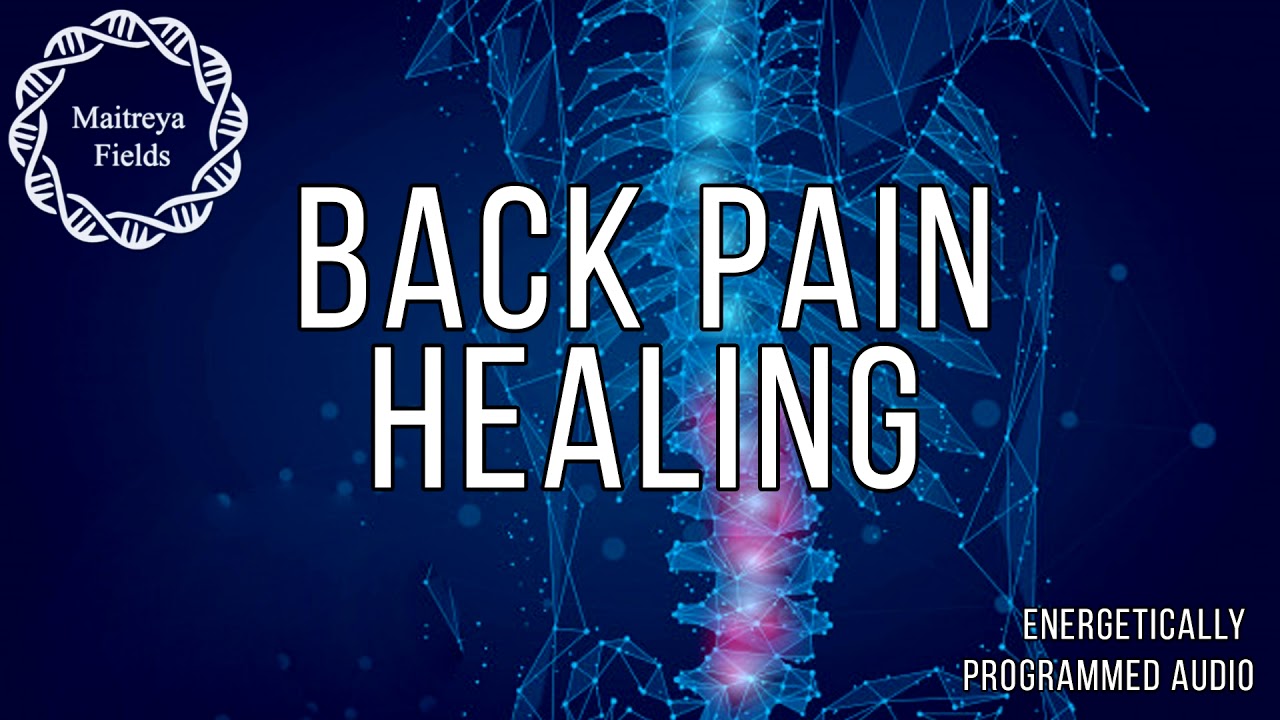 Lower Back Restoration and Relief: Unlocking Your Body's Healing Power / Maitreya Reiki™