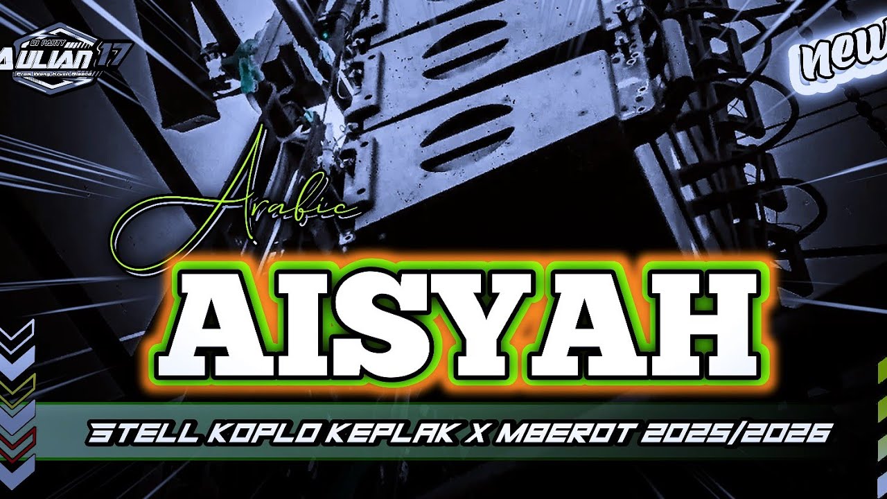 DJ ARABIC AISYAH STELL KOPLO KEPLAK X MBEROT 2025/2026 COCOK UNTUK HAJATAN ‼️Aulian 17