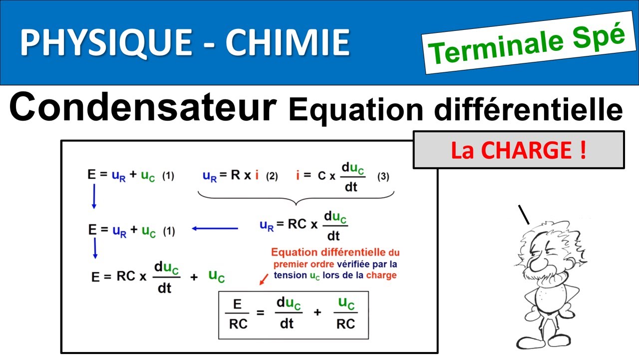 Condensateur dipôle RC 2 Equation différentielle de charge Terminale Spécialité Physique Chimie