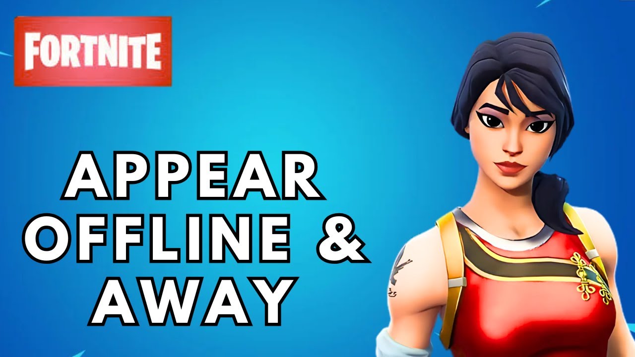 How to Appear OFFLINE & Away in Fortnite