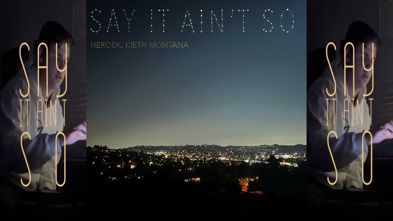 Heroek, KIETH MONTANA - Say It Ain't So (Official Audio)