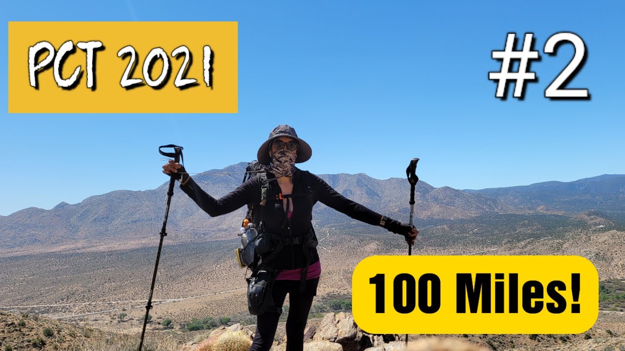 PCT 2021   100 Miles!