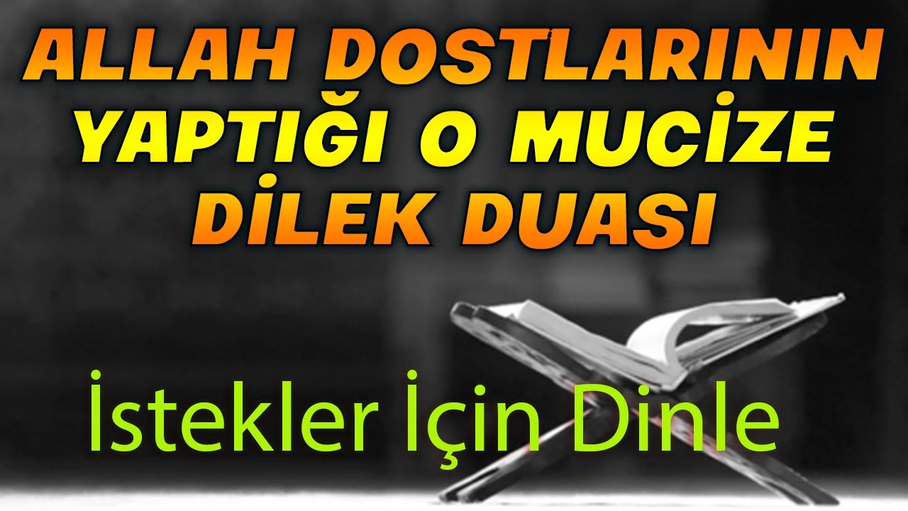 ALLAH DOSTLARININ DİLEK DUASI DİNLE Dualar Hazinesi &Ouml;zel