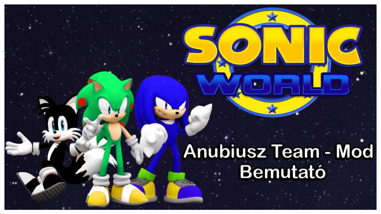 Sonic World Mods: Anubiusz Team Mod