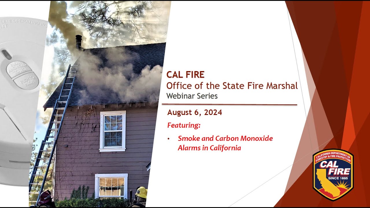 OSFM Webinar Series – August 6, 2024, Smoke and Carbon Monoxide Alarms in California Webinar