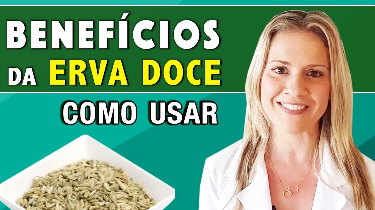 Benef&iacute;cios da Erva Doce - Para Que Serve, Ch&aacute; e Como Usar [Emagrece?]