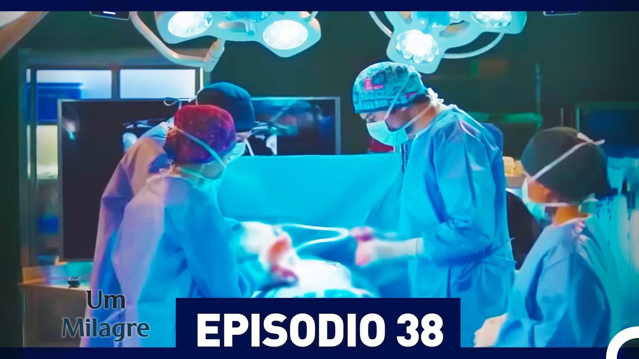 Um Milagre Epis&oacute;dio 38 (Dublagem em Portugu&ecirc;s)