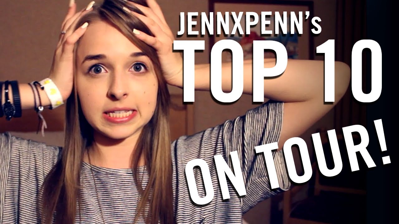 Jennxpenn's Top 10 Best Things About Touring